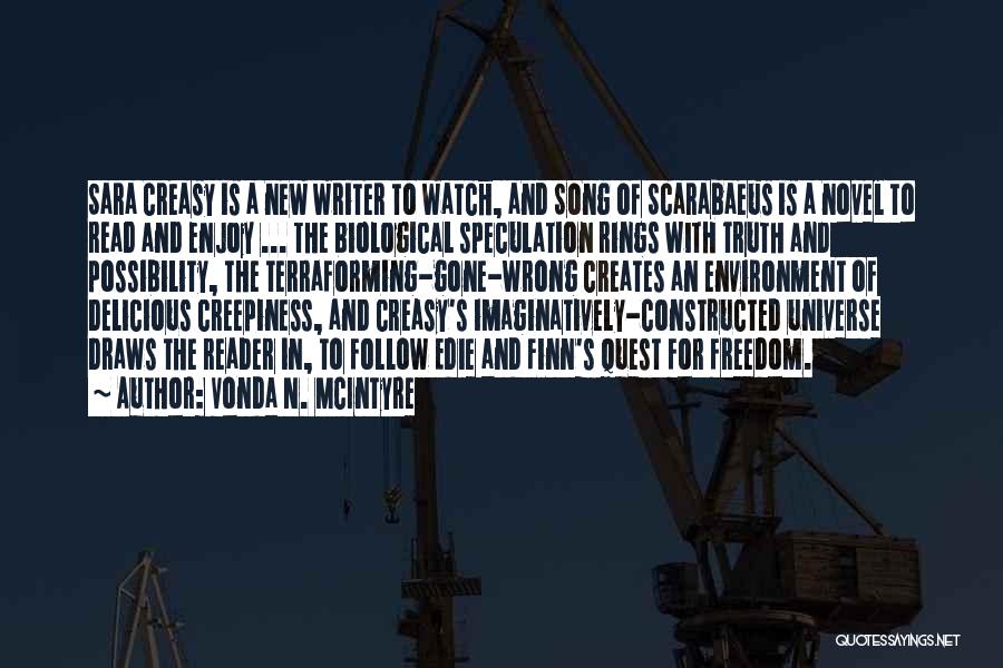 Vonda N. McIntyre Quotes: Sara Creasy Is A New Writer To Watch, And Song Of Scarabaeus Is A Novel To Read And Enjoy ...