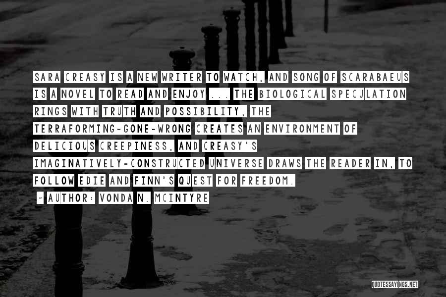 Vonda N. McIntyre Quotes: Sara Creasy Is A New Writer To Watch, And Song Of Scarabaeus Is A Novel To Read And Enjoy ...