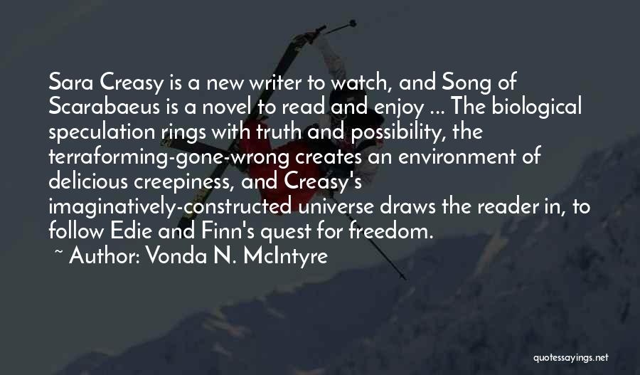Vonda N. McIntyre Quotes: Sara Creasy Is A New Writer To Watch, And Song Of Scarabaeus Is A Novel To Read And Enjoy ...