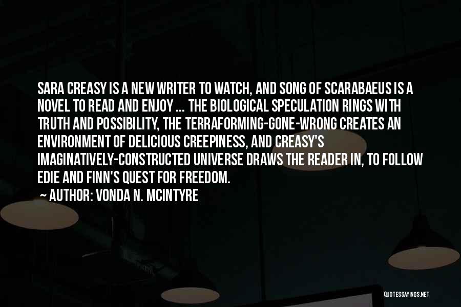 Vonda N. McIntyre Quotes: Sara Creasy Is A New Writer To Watch, And Song Of Scarabaeus Is A Novel To Read And Enjoy ...