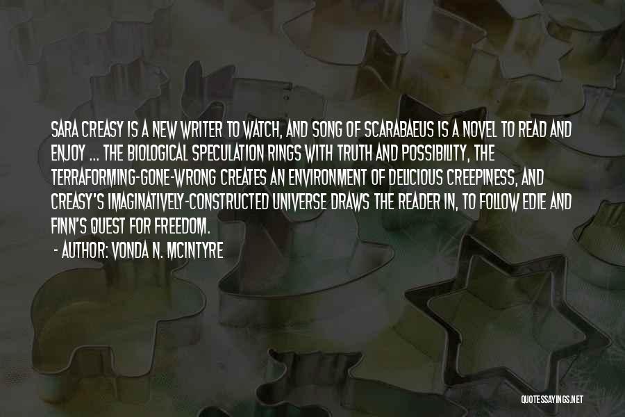 Vonda N. McIntyre Quotes: Sara Creasy Is A New Writer To Watch, And Song Of Scarabaeus Is A Novel To Read And Enjoy ...