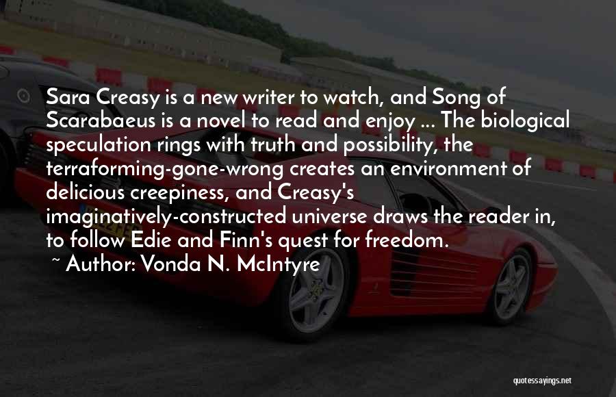 Vonda N. McIntyre Quotes: Sara Creasy Is A New Writer To Watch, And Song Of Scarabaeus Is A Novel To Read And Enjoy ...