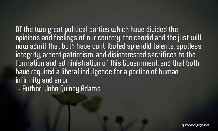 John Quincy Adams Quotes: Of The Two Great Political Parties Which Have Divided The Opinions And Feelings Of Our Country, The Candid And The