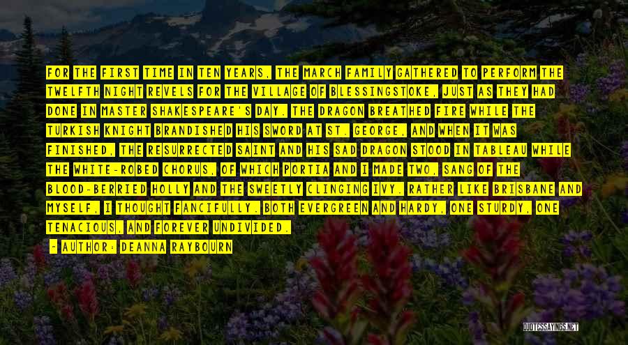 Deanna Raybourn Quotes: For The First Time In Ten Years, The March Family Gathered To Perform The Twelfth Night Revels For The Village