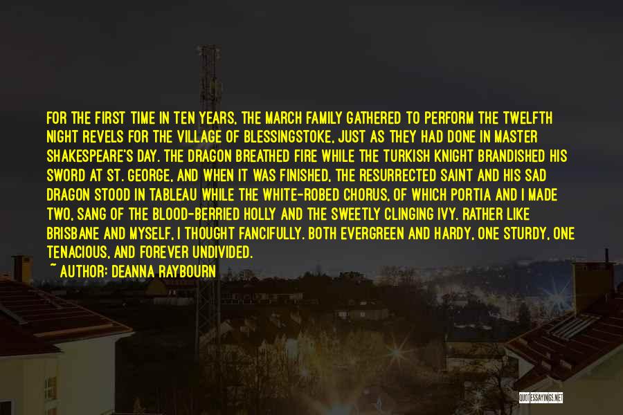 Deanna Raybourn Quotes: For The First Time In Ten Years, The March Family Gathered To Perform The Twelfth Night Revels For The Village