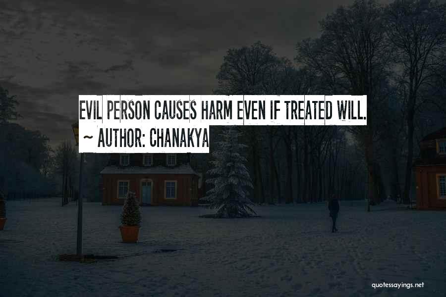 Chanakya Quotes: Evil Person Causes Harm Even If Treated Will.