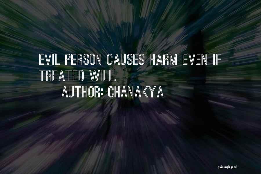 Chanakya Quotes: Evil Person Causes Harm Even If Treated Will.