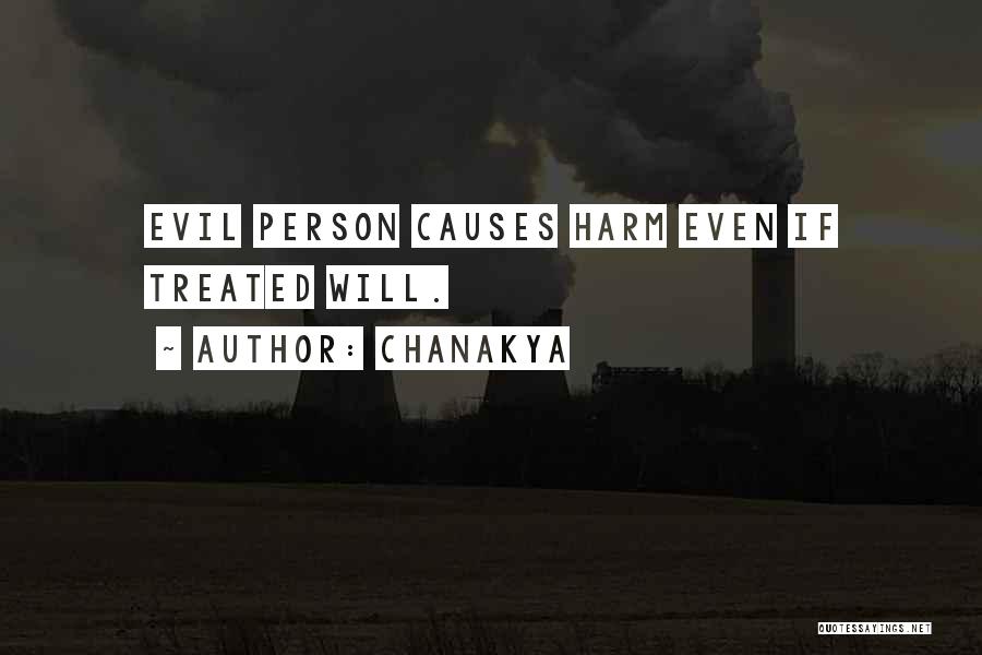 Chanakya Quotes: Evil Person Causes Harm Even If Treated Will.