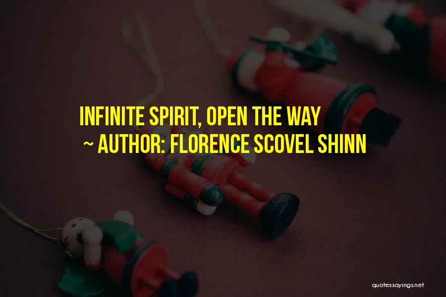 Florence Scovel Shinn Quotes: Infinite Spirit, Open The Way