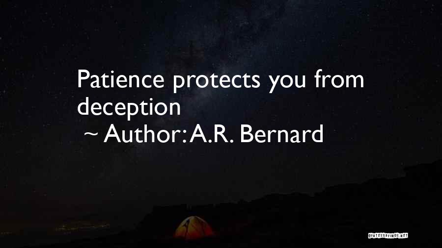 A.R. Bernard Quotes: Patience Protects You From Deception