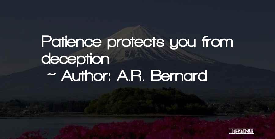 A.R. Bernard Quotes: Patience Protects You From Deception