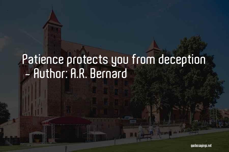 A.R. Bernard Quotes: Patience Protects You From Deception