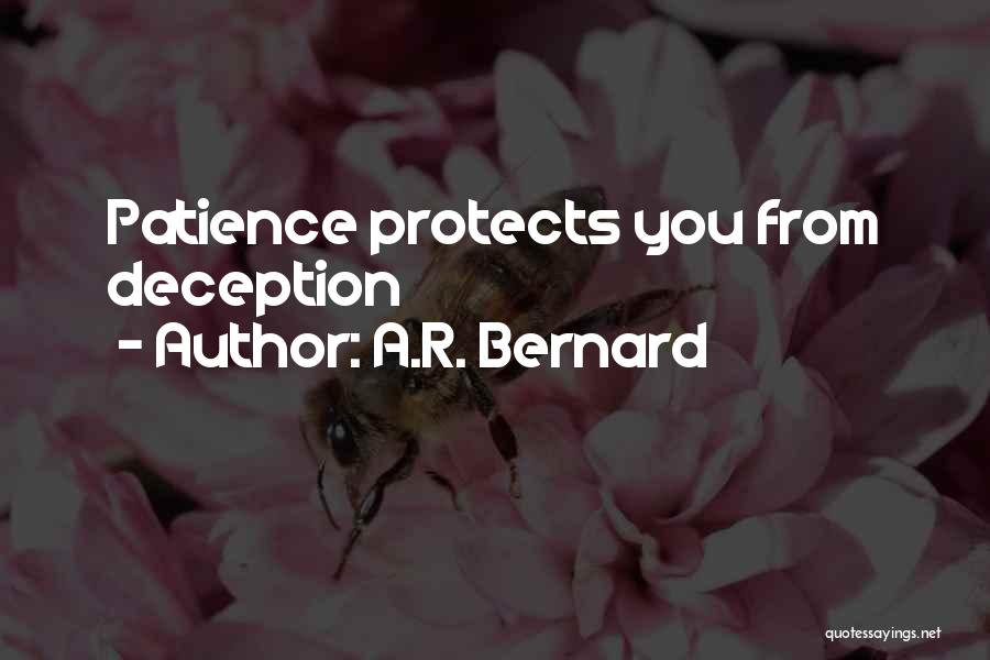 A.R. Bernard Quotes: Patience Protects You From Deception