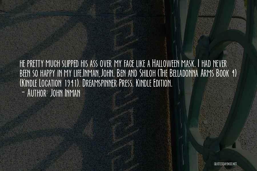 John Inman Quotes: He Pretty Much Slipped His Ass Over My Face Like A Halloween Mask. I Had Never Been So Happy In