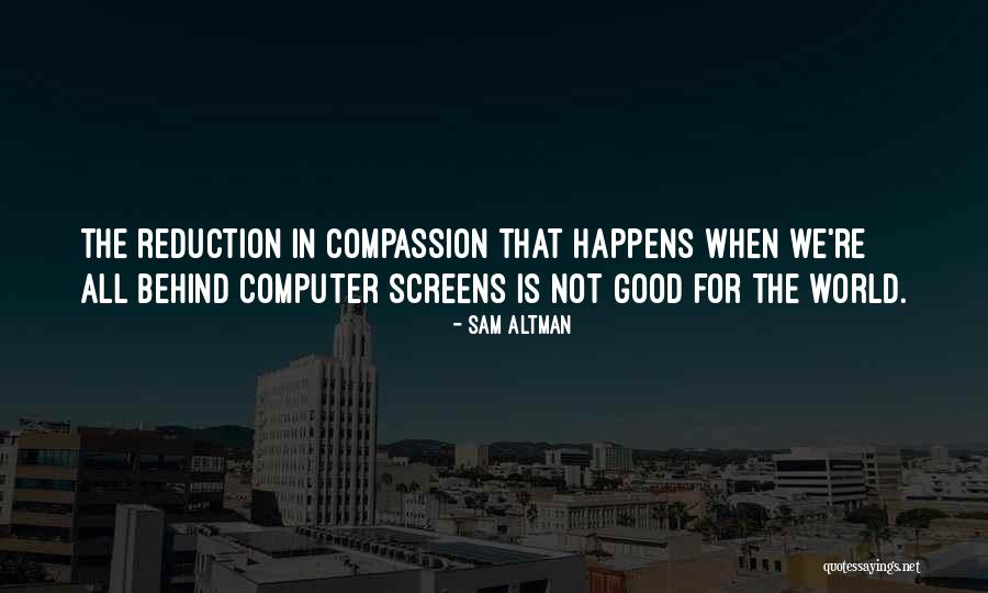 7399 Shoreline Quotes By Sam Altman 7399 Shoreline Quotes By Sam Altman
