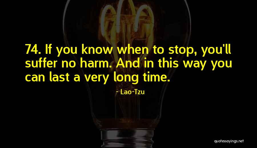 74 Quotes By Lao-Tzu 74 Quotes By Lao-Tzu