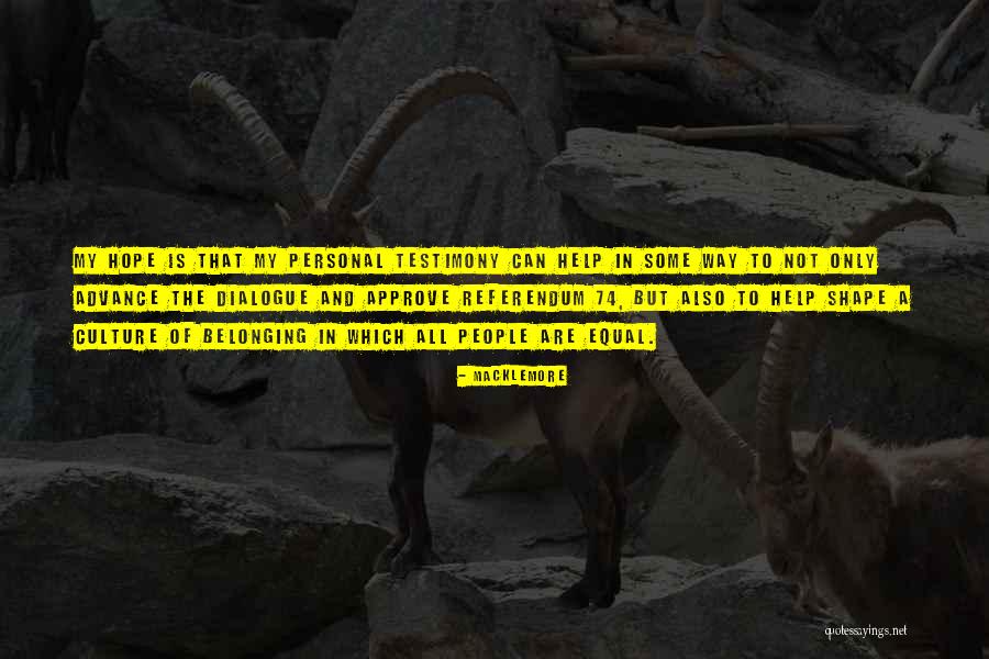74 Quotes By Macklemore 74 Quotes By Macklemore