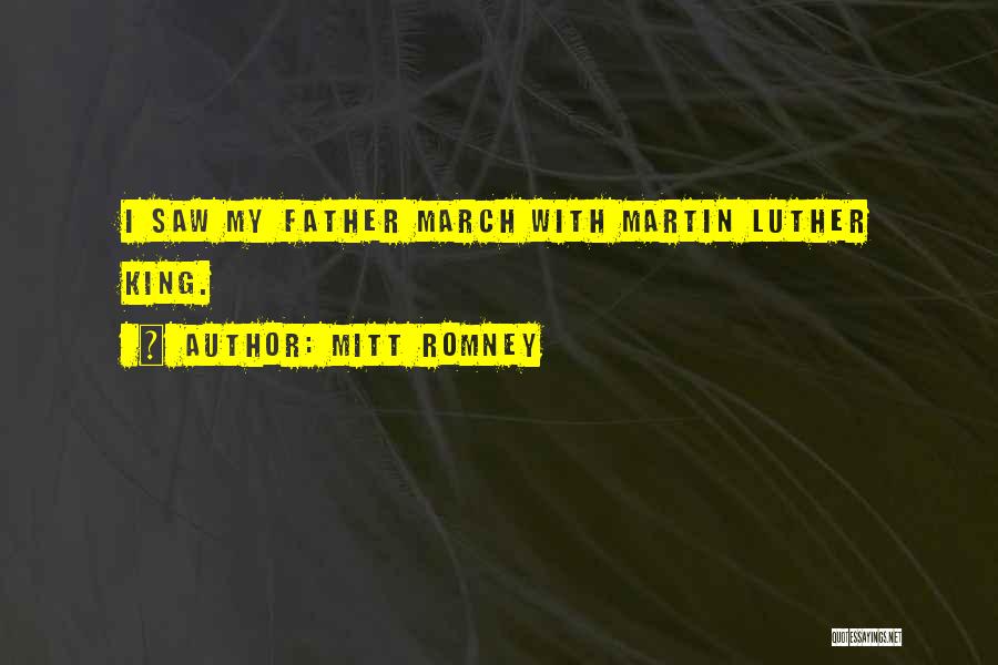 Mitt Romney Quotes: I Saw My Father March With Martin Luther King.