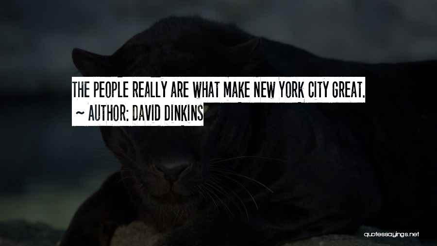 David Dinkins Quotes: The People Really Are What Make New York City Great.