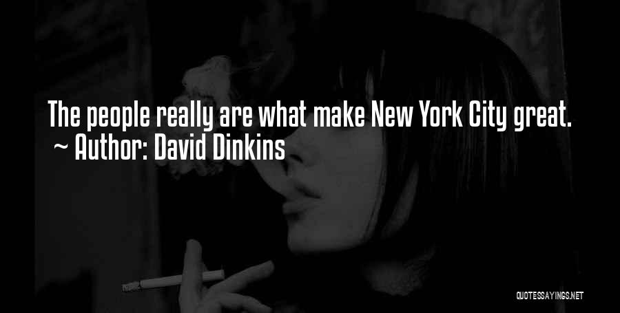 David Dinkins Quotes: The People Really Are What Make New York City Great.