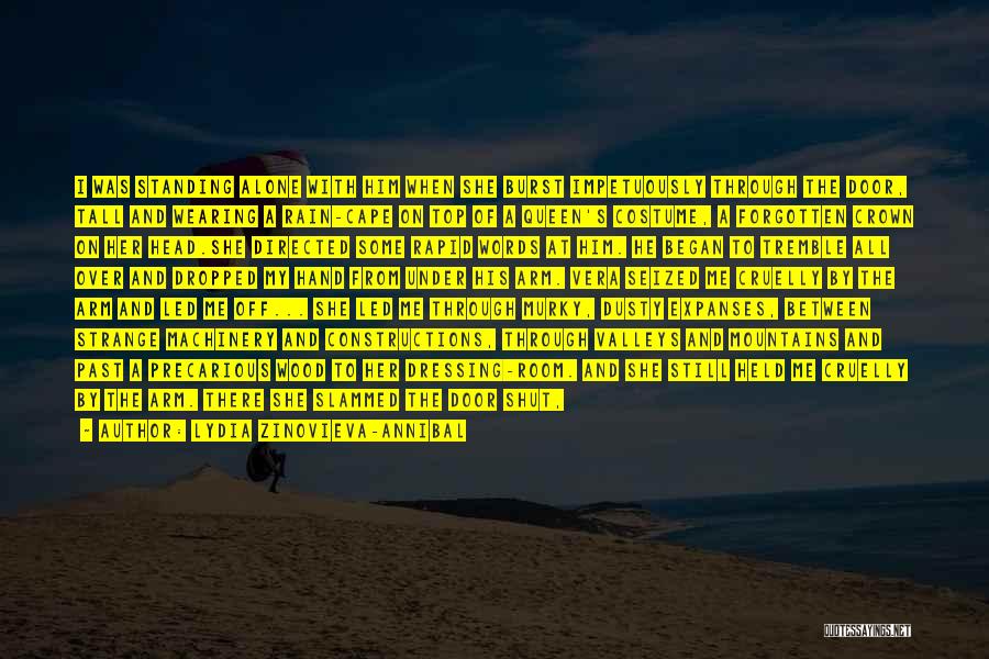 Lydia Zinovieva-Annibal Quotes: I Was Standing Alone With Him When She Burst Impetuously Through The Door, Tall And Wearing A Rain-cape On Top
