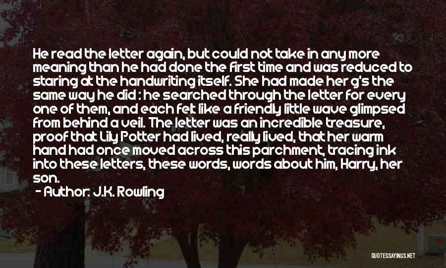 J.K. Rowling Quotes: He Read The Letter Again, But Could Not Take In Any More Meaning Than He Had Done The First Time