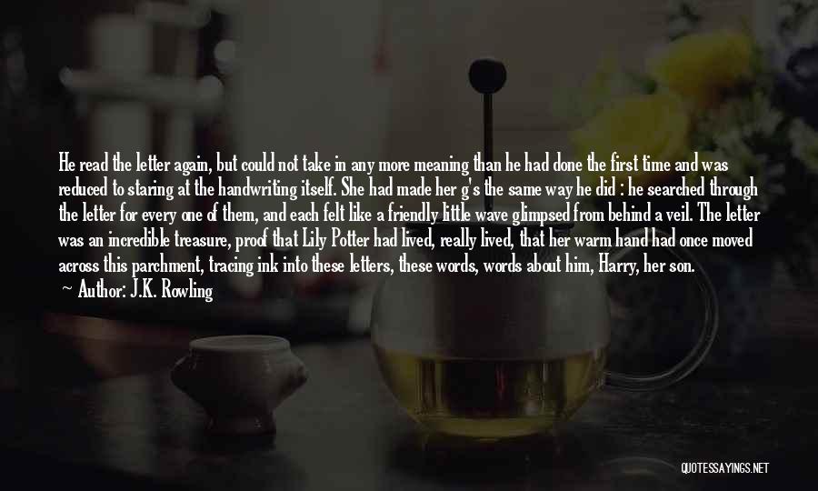 J.K. Rowling Quotes: He Read The Letter Again, But Could Not Take In Any More Meaning Than He Had Done The First Time