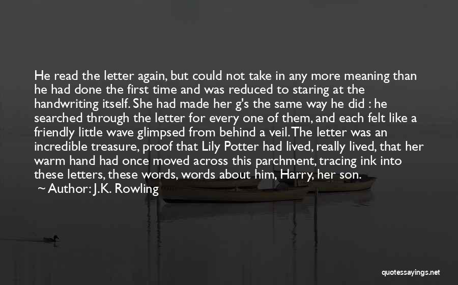 J.K. Rowling Quotes: He Read The Letter Again, But Could Not Take In Any More Meaning Than He Had Done The First Time