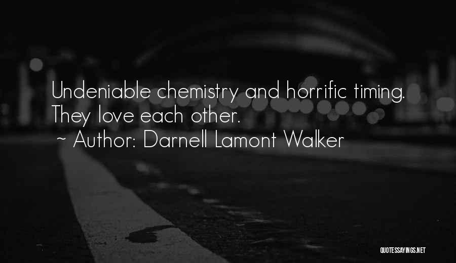 Darnell Lamont Walker Quotes: Undeniable Chemistry And Horrific Timing. They Love Each Other.