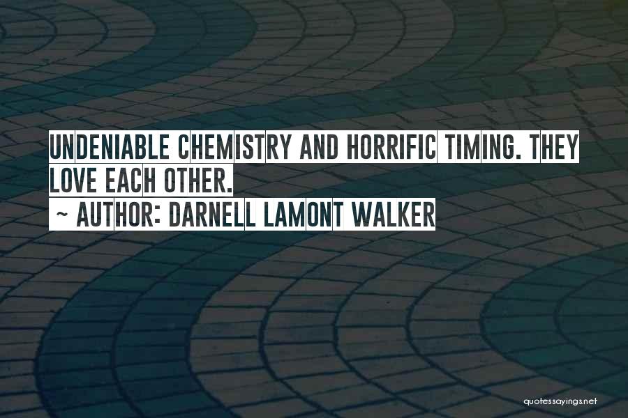 Darnell Lamont Walker Quotes: Undeniable Chemistry And Horrific Timing. They Love Each Other.