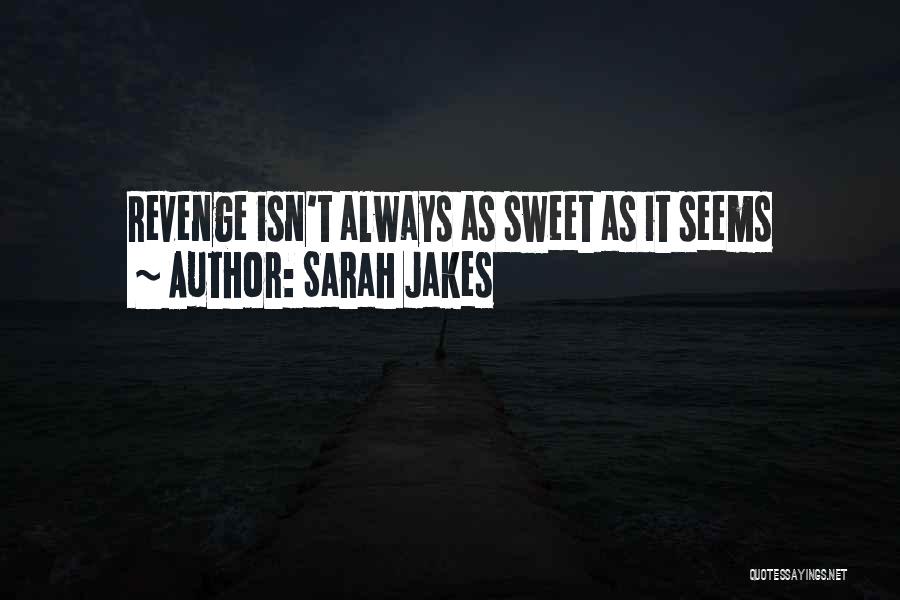 Sarah Jakes Quotes: Revenge Isn't Always As Sweet As It Seems