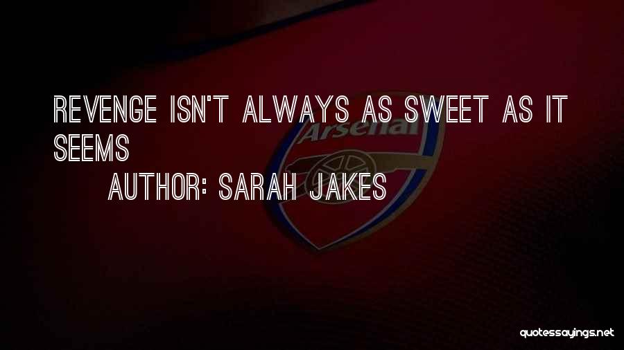 Sarah Jakes Quotes: Revenge Isn't Always As Sweet As It Seems