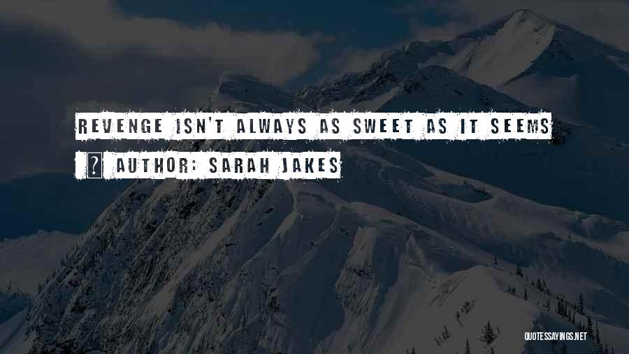 Sarah Jakes Quotes: Revenge Isn't Always As Sweet As It Seems