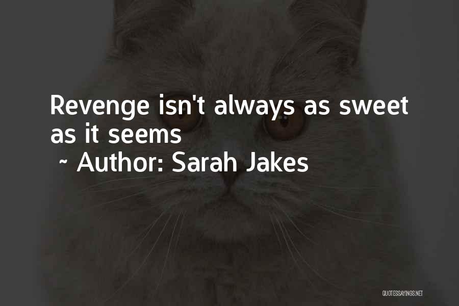 Sarah Jakes Quotes: Revenge Isn't Always As Sweet As It Seems