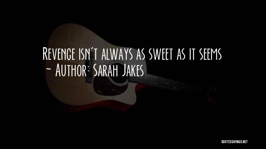 Sarah Jakes Quotes: Revenge Isn't Always As Sweet As It Seems
