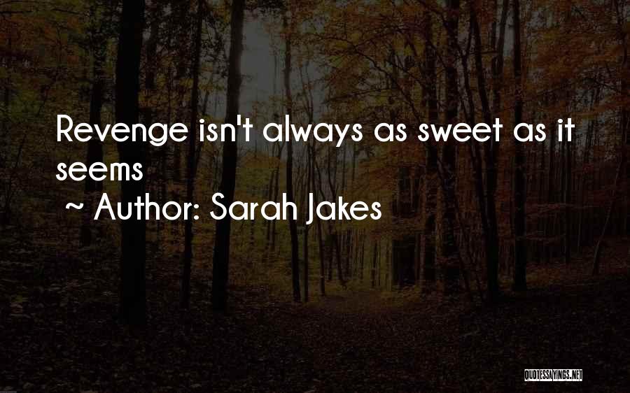 Sarah Jakes Quotes: Revenge Isn't Always As Sweet As It Seems