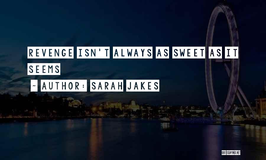 Sarah Jakes Quotes: Revenge Isn't Always As Sweet As It Seems