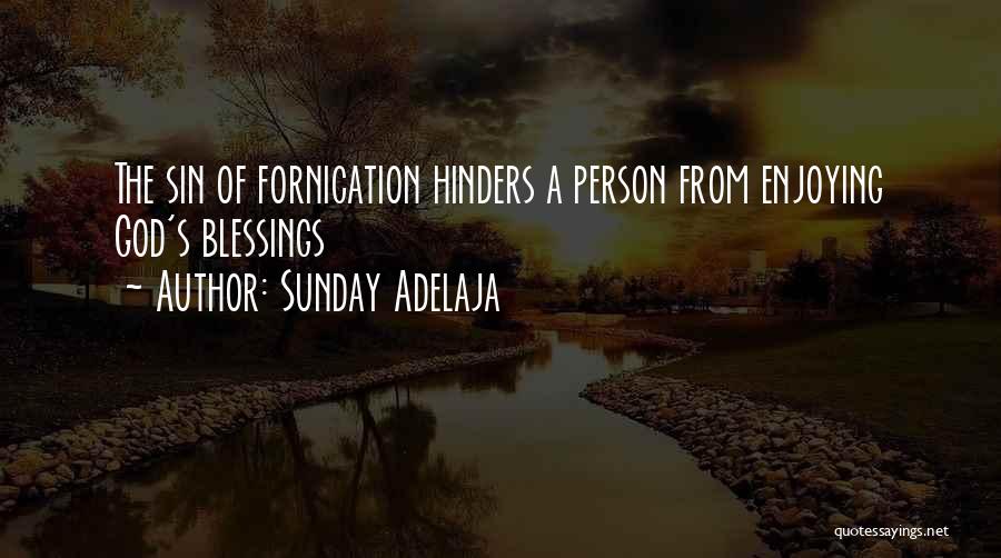 Sunday Adelaja Quotes: The Sin Of Fornication Hinders A Person From Enjoying God's Blessings