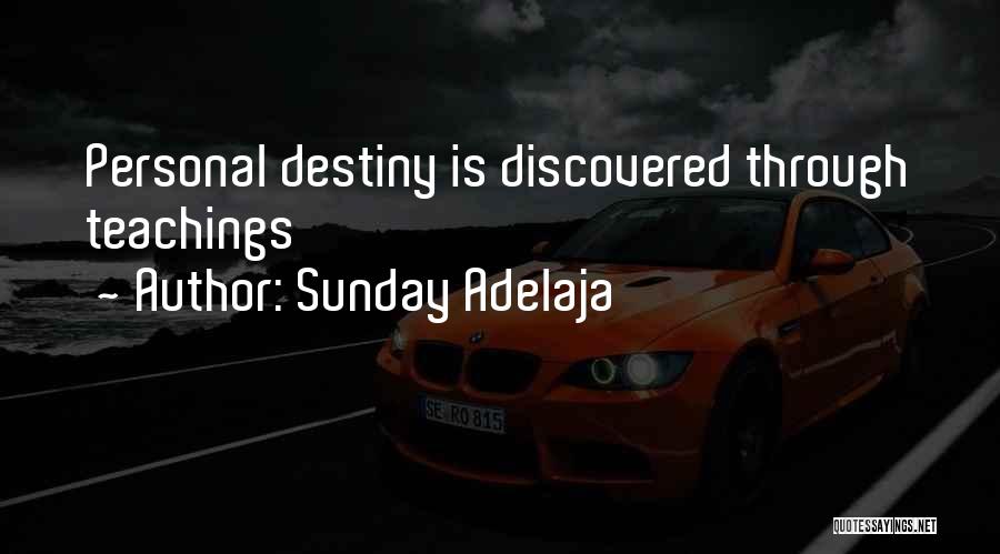 Sunday Adelaja Quotes: Personal Destiny Is Discovered Through Teachings