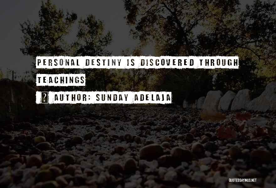 Sunday Adelaja Quotes: Personal Destiny Is Discovered Through Teachings