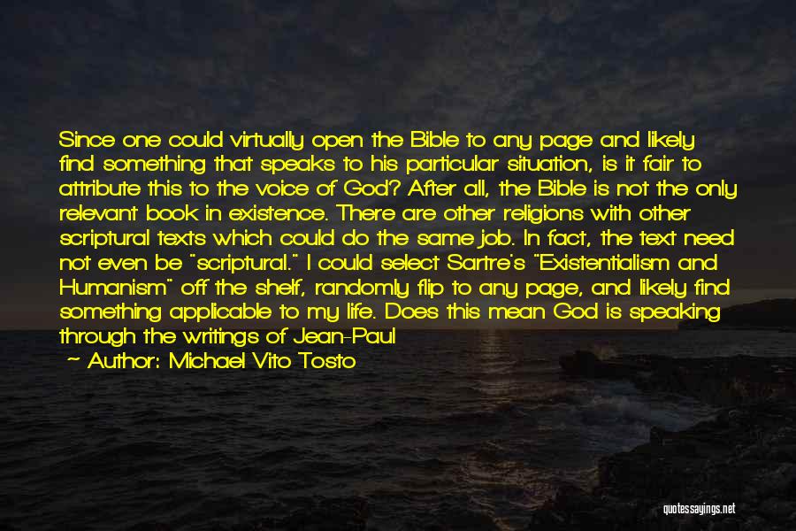 Michael Vito Tosto Quotes: Since One Could Virtually Open The Bible To Any Page And Likely Find Something That Speaks To His Particular Situation,