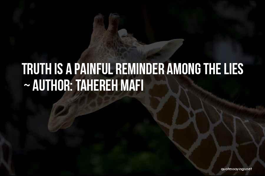 Tahereh Mafi Quotes: Truth Is A Painful Reminder Among The Lies