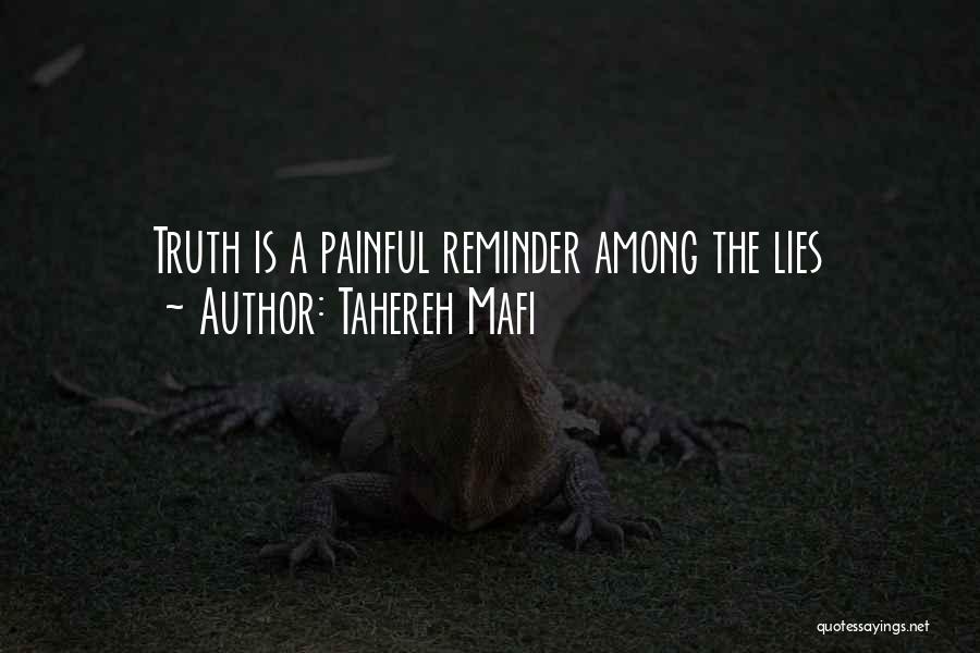 Tahereh Mafi Quotes: Truth Is A Painful Reminder Among The Lies
