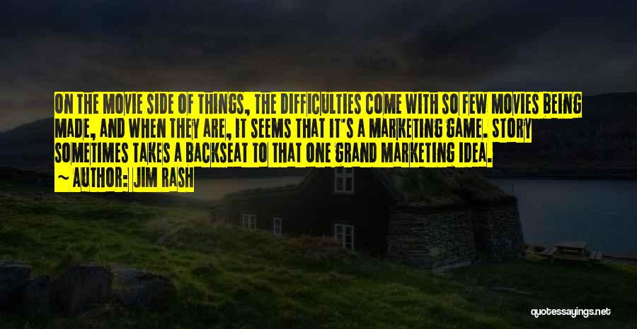 Jim Rash Quotes: On The Movie Side Of Things, The Difficulties Come With So Few Movies Being Made, And When They Are, It