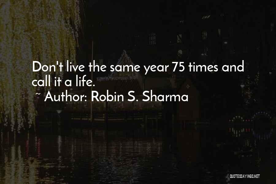 75 Inspirational Quotes By Robin S. Sharma