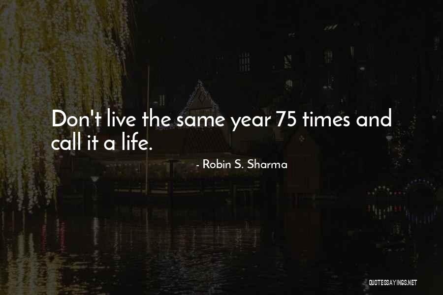 75 Most Inspirational Quotes By Robin S. Sharma 75 Most Inspirational Quotes By Robin S. Sharma