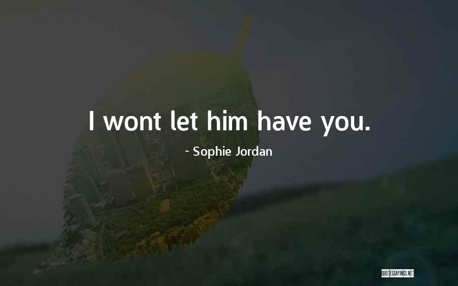 7500 Steps Quotes By Sophie Jordan 7500 Steps Quotes By Sophie Jordan