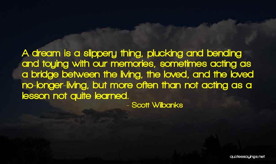 75006 Quotes By Scott Wilbanks 75006 Quotes By Scott Wilbanks
