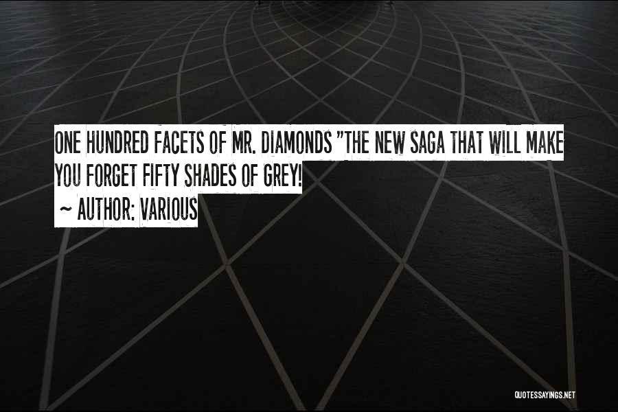 Various Quotes: One Hundred Facets Of Mr. Diamonds The New Saga That Will Make You Forget Fifty Shades Of Grey!