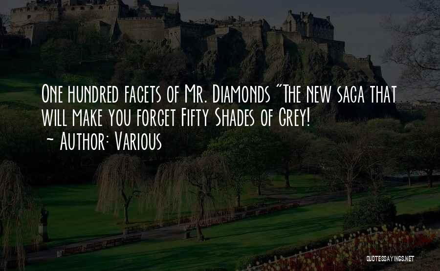 Various Quotes: One Hundred Facets Of Mr. Diamonds The New Saga That Will Make You Forget Fifty Shades Of Grey!